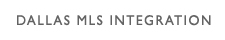 Dallas MLS Integration